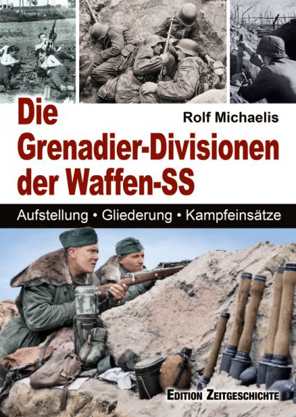 Die Grenadier- Divisionen der Waffen-SS