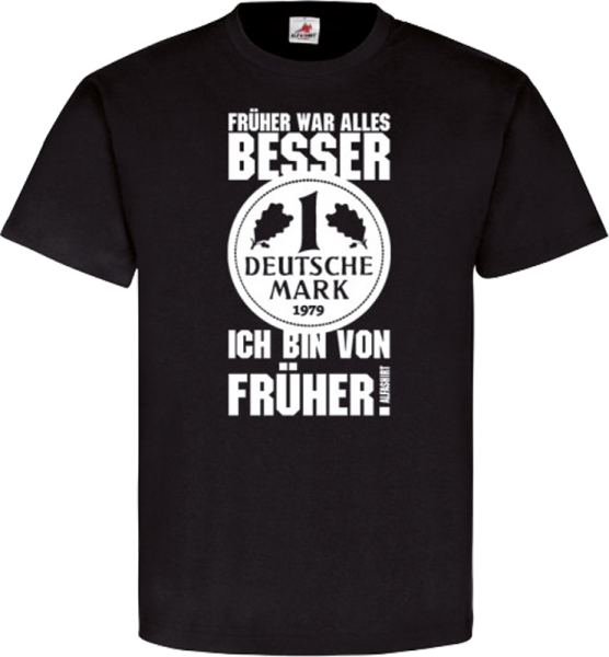 „Früher war alles besser“,