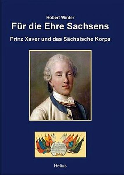 Für die Ehre Sachsens - Prinz Xaver und des Sächsische