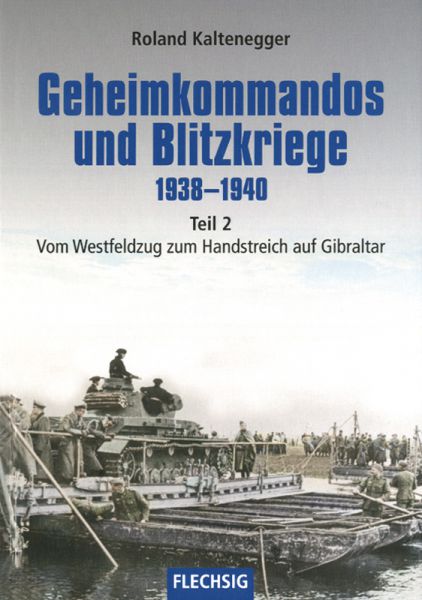 Geheimkommandos und Blitzkriege 1938–1940