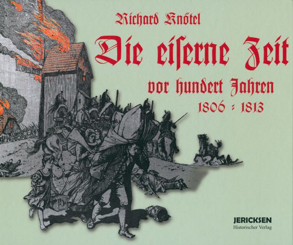 Die eiserne Zeit vor hundert Jahren 1806-1813