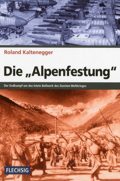 Die „Alpenfestung“