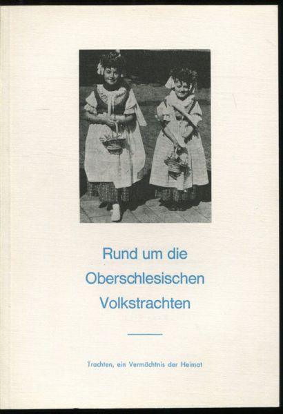 Rund um die Oberschlesischen Volkstracht
