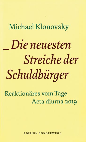 Die neuesten Streiche der Schuldbürger