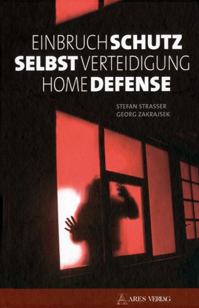 Einbruchschutz, Selbstverteidigung, Home Defense