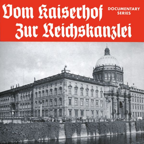Vom Kaiserhof zur Reichskanzlei