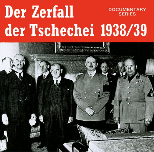 Der Zerfall der Tschechei 1938/39