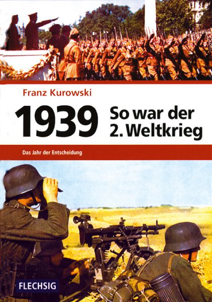 So war der 2. Weltkrieg: 1939
