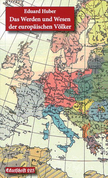 Das Werden und Wesen der europäischen Völker