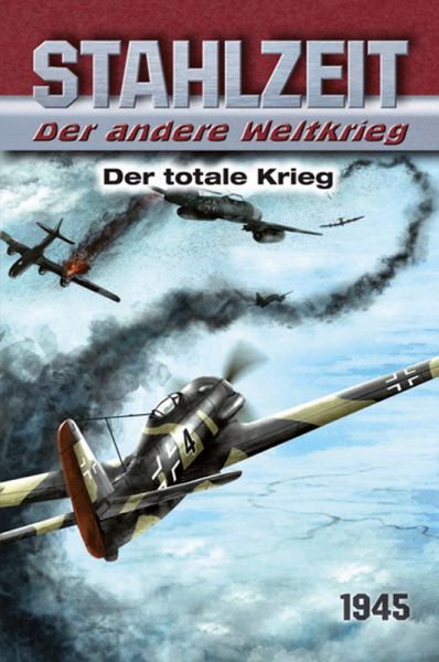 Stahlzeit. Der andere Weltkrieg