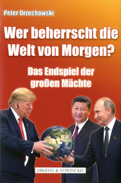 Wer beherrscht die Welt von Morgen?