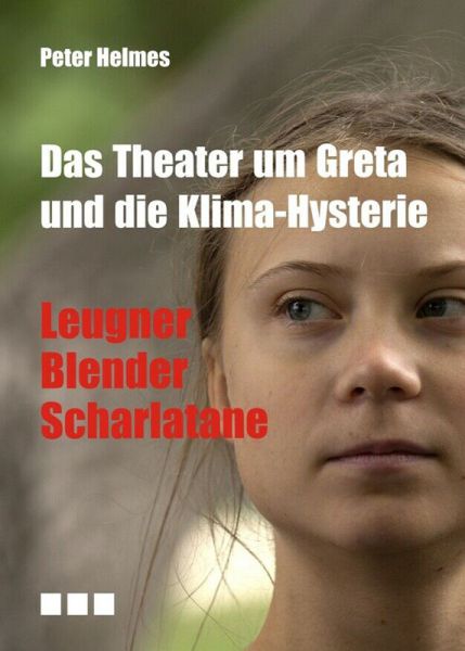 Das Theater um Greta und die Klima-Hysterie
