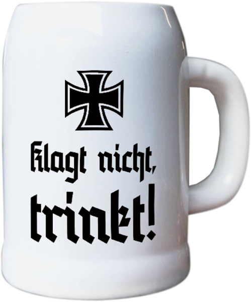 Bierkrug „Klagt nicht, trinkt!“