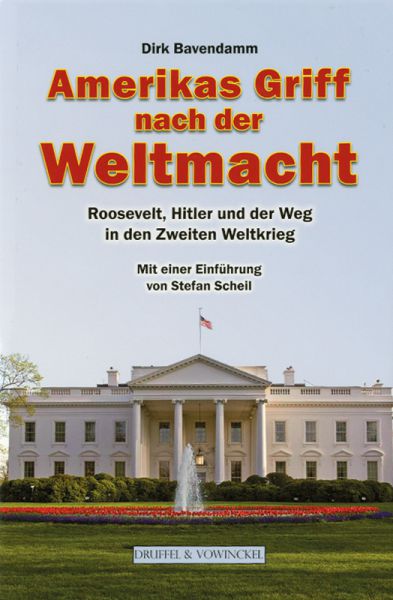Amerikas Griff nach der Weltmacht