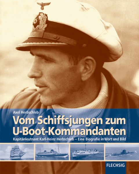 Vom Schiffsjungen zum U-Boot-Kommandanten