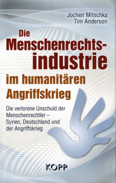 Die Menschenrechtsindustrie im humanitären Angriffskrieg
