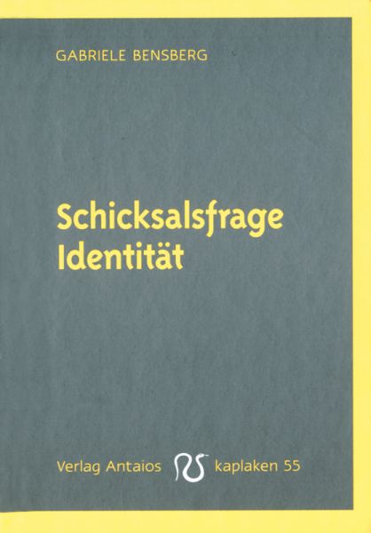 Schicksalsfrage Identität
