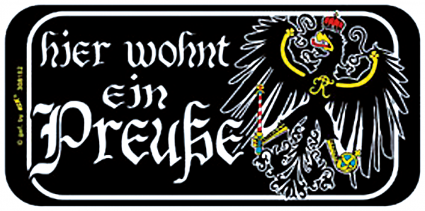 „Hier wohnt ein Preuße“