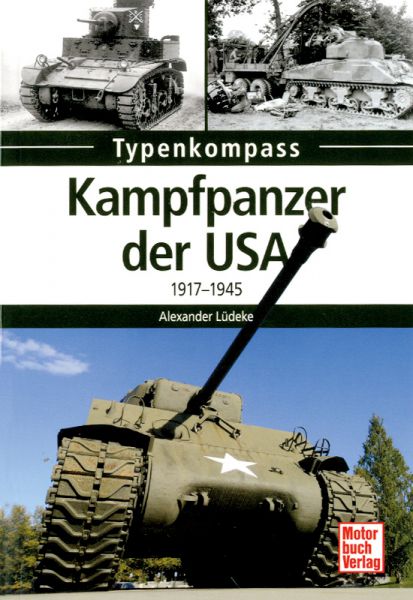Typenkompaß: Kampfpanzer der USA 1917-1945