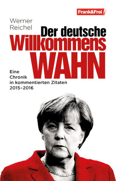 Der deutsche Willkommenswahn