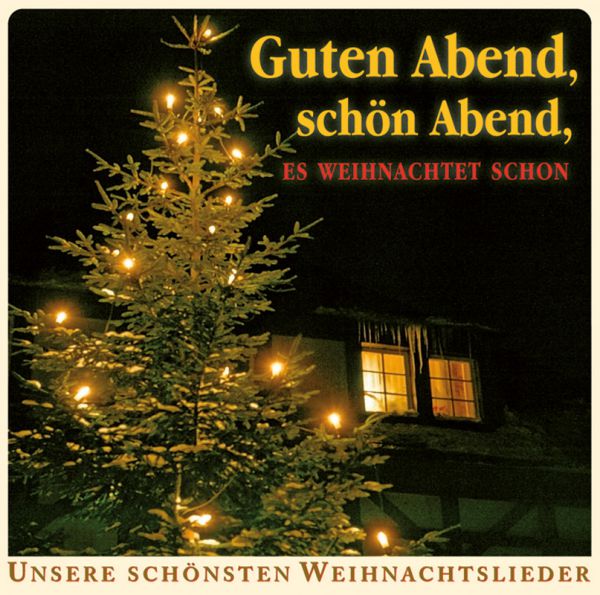 Guten Abend, schön Abend, es weihnachtet schon