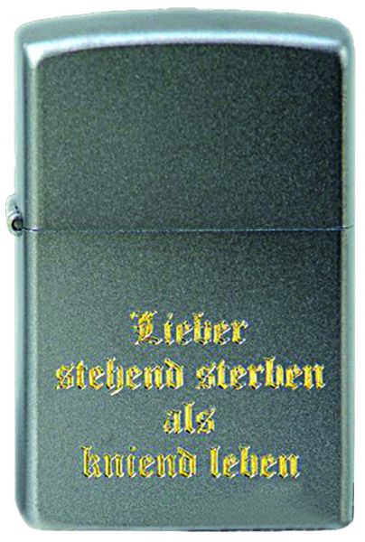 Zippofeuerzeug "Lieber stehend sterben als kniend leben"