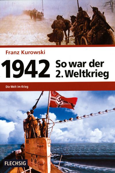 So war der 2. Weltkrieg: 1942