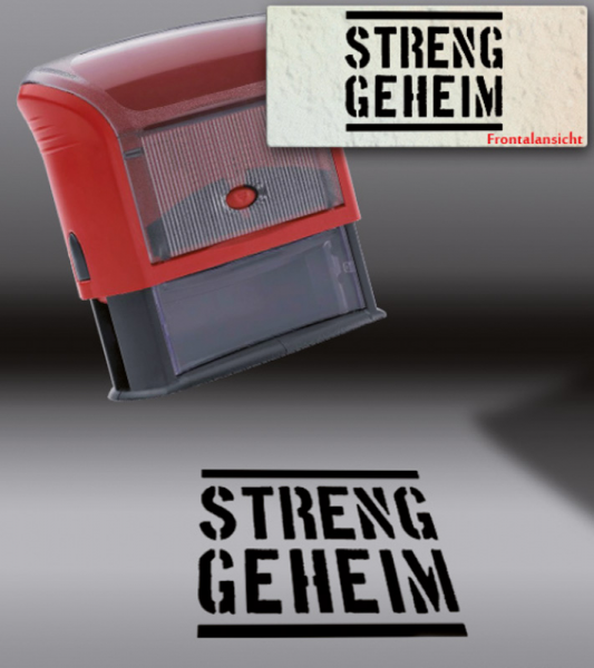 Automatikstempel "Streng Geheim"