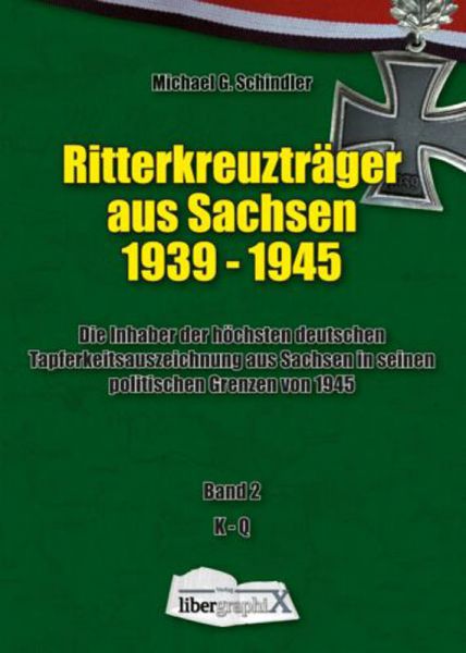 Schindler, Ritterkreuzträger aus Sachsen 1939-1945