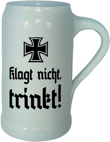 Klagt nicht! Trinkt!