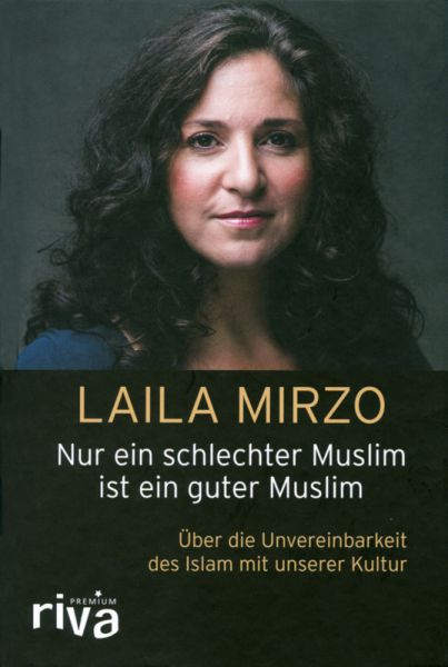 Nur ein schlechter Muslim ist ein guter Muslim