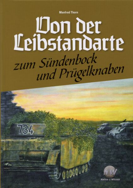 Von der Leibstandarte zum Sündenbock und Prügelknaben