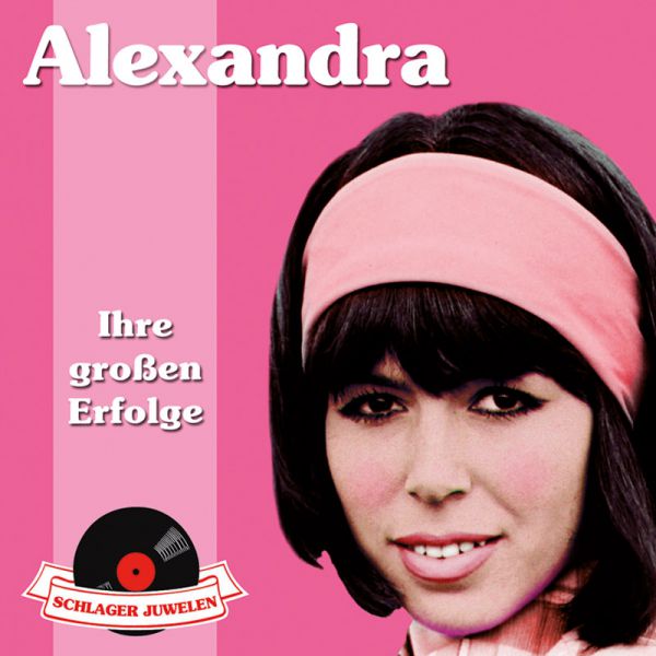 Alexandra: Ihre großen Erfolge