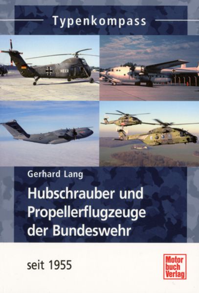 Typenkompaß: Hubschrauber und Propellerflugzeuge der Bundeswehr