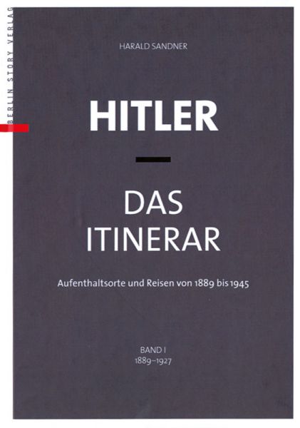 Hitler – Das Itinerar. Band I bis IV