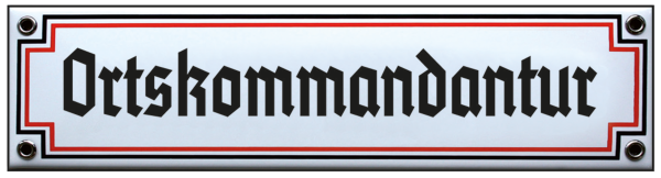 „Ortskommandantur“