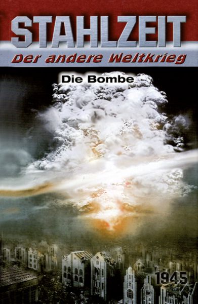 Stahlzeit. Der andere Weltkrieg