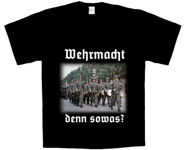 „Wehrmacht denn sowas?“