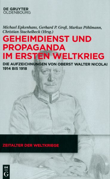 Geheimdienst und Propaganda im Ersten Weltkrieg