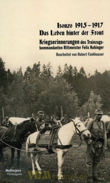Isonzo 1915–1917: Das Leben hinter der Front
