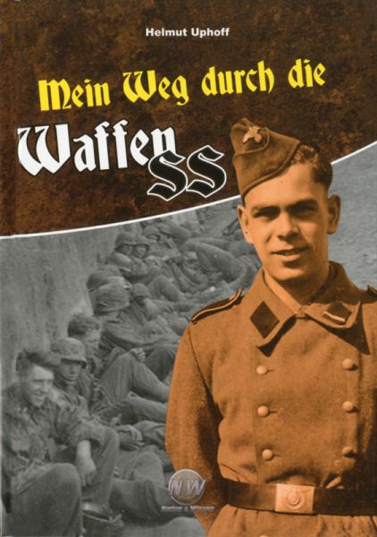 Mein Weg durch die Waffen-SS