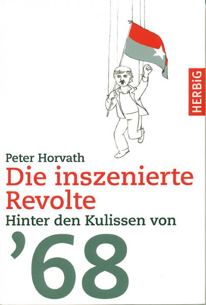 Die inszenierte Revolte