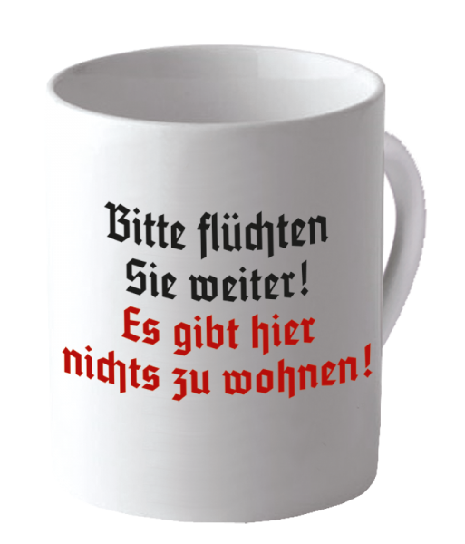 Becher „Bitte flüchten Sie weiter“