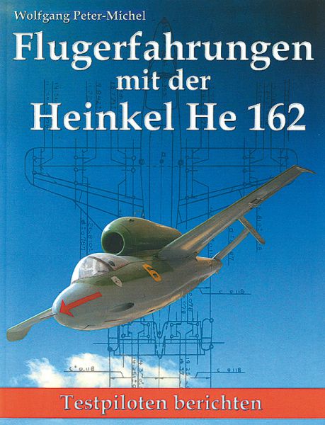 Flugerfahrungen mit der Heinkel He 162