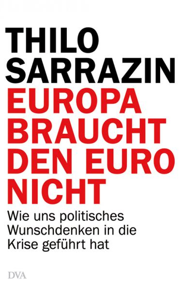 Europa braucht den Euro nicht