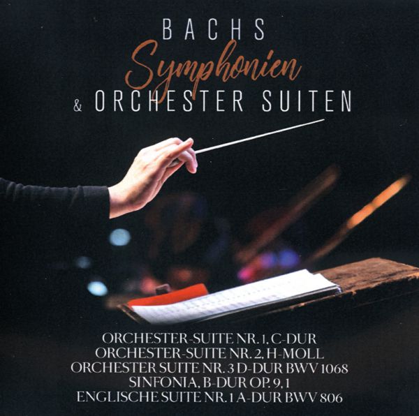Bachs Symphonien und Orchestersuiten