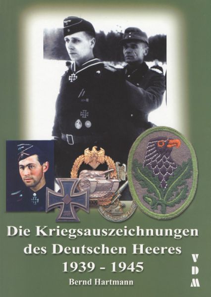 Die Kriegsauszeichnungen des deutschen Heeres 1939–1945