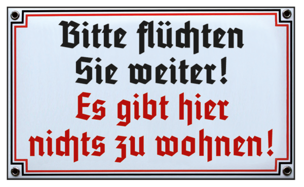 Emailleschild „Bitte flüchten Sie weiter“