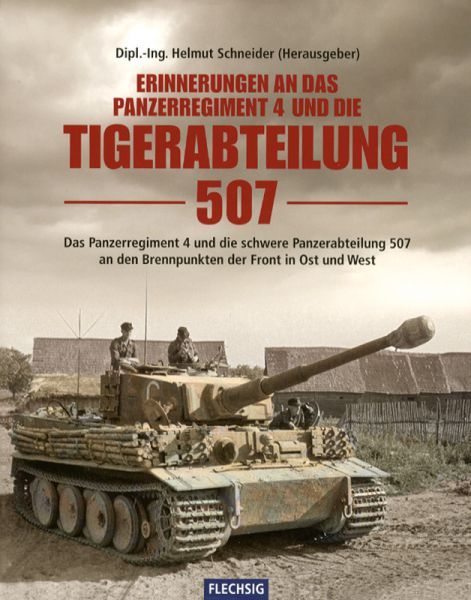 Erinnerungen an das Panzerregiment 4 und die Tigerabteilung 507