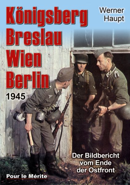 Königsberg, Breslau, Wien, Berlin 1945